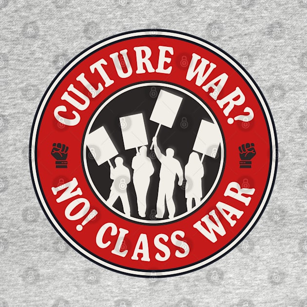 Culture War? No! Class War by Football from the Left